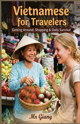 Vietnamese for Travelers: Getting Around, Shopping & Daily Survival, Paperback 가격 추이 Vietnamese for Travelers: Getting Around, Shopping & Daily Survival, Paperback - 최저가 20,000원