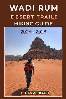 (영문도서)Wadi Rum Desert Trails Hiking Guide 2025-2026: The Complete Explorer's Guide 가격 추이 (영문도서)Wadi Rum Desert Trails Hiking Guide 2025-2026: The Complete Explorer's Guide - 최저가 17,200원