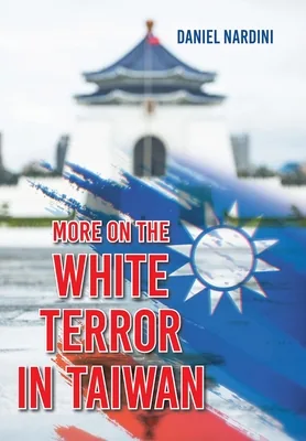 More on the White Terror in Taiwan, Hardcover 가격 추이 More on the White Terror in Taiwan, Hardcover - 최저가 44,900원