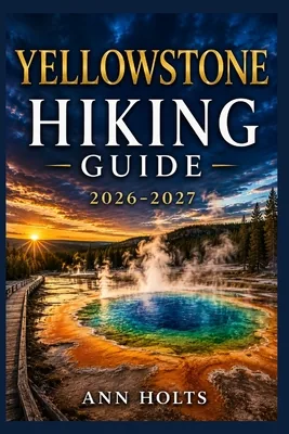 (영문도서)Yellowstone Hiking Guide 2026-2027: Best Trails, Beginner and Solo Hike Tips, Paperback 가격 추이 (영문도서)Yellowstone Hiking Guide 2026-2027: Best Trails, Beginner and Solo Hike Tips, Paperback - 최저가 23,000원